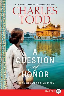A Question of Honor: A Bess Crawford Mystery by Charles Todd