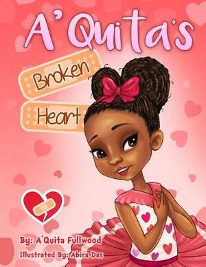 A'Quita's Broken Heart by A'Quita Fullwood