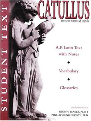 Catullus: Student Text by Catullus, Daniel H. Garrison