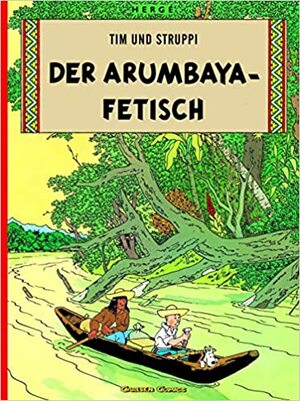 Der Arumbaya-Fetisch by Hergé