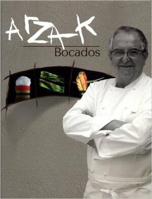 Bocados by Juan Mari Arzak