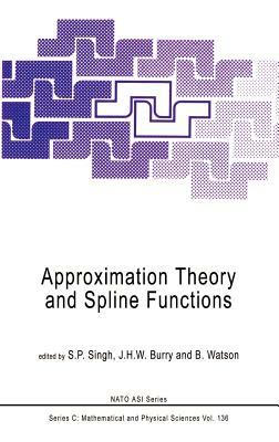 Approximation Theory and Spline Functions by 