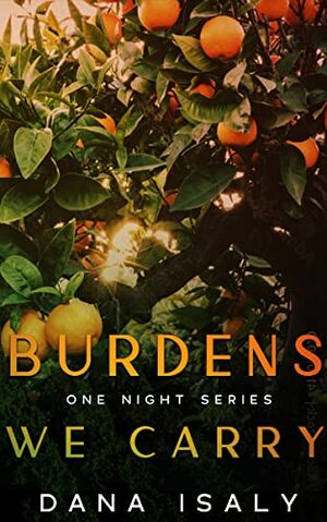 Burdens We Carry by Dana Isaly