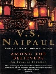 Among the Believers : An Islamic Journey by V.S. Naipaul
