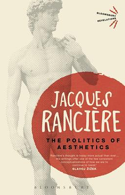 The Politics of Aesthetics by Jacques Rancière