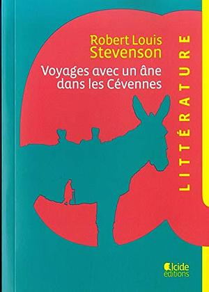 Voyages avec un âne dans les Cévennes by Robert Louis Stevenson