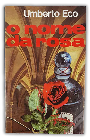 O Nome da Rosa by Umberto Eco