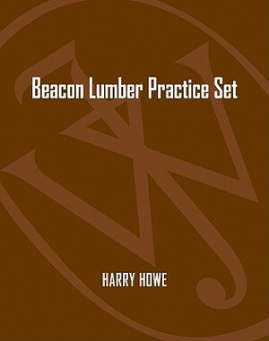 Beacon Lumber Practice Set: An Active-Learning Introduction to the Accounting Cycle by Donald E. Kieso, Paul D. Kimmel, Jerry J. Weygandt