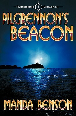 Pilgrennon's Beacon by Manda Benson