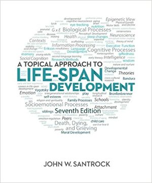 A Topical Approach to Life-Span Development by John W. Santrock