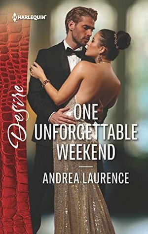 One Unforgettable Weekend by Andrea Laurence