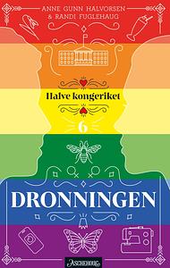 Dronningen  by Anne Gunn Halvorsen, Randi Fuglehaug