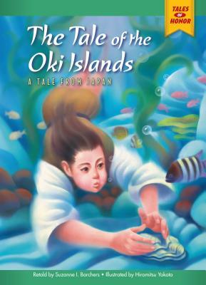 The Tale of the Oki Islands: A Tale from Japan by Suzanne Barchers