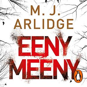 Eeny Meeny by M.J. Arlidge