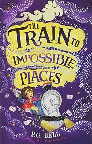 The Train to Impossible Places: A Cursed Delivery by P.G. Bell