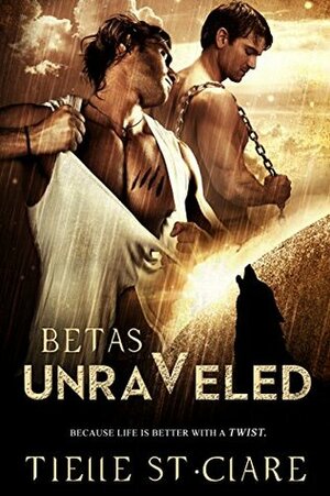 Betas Unraveled by Tielle St. Clare