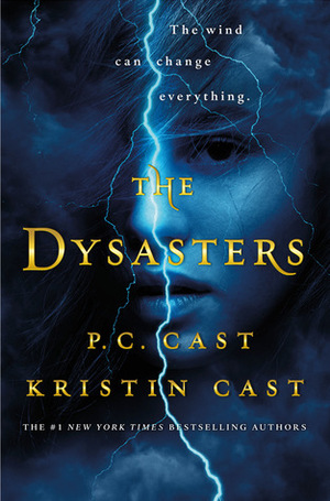 The Dysasters by P.C. Cast, Kristin Cast