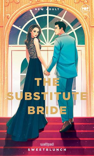 The Substitute Bride by SweetBlunch