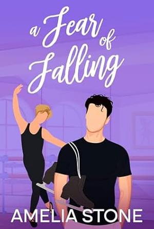 A Fear of Falling by Amelia Stone