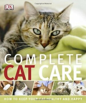Complete Cat Care by Kim Dennis-Bryan
