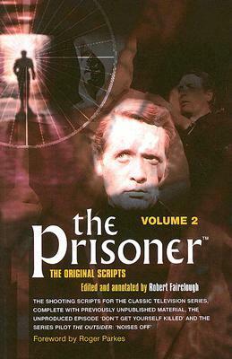 The Prisoner: The Original Scripts Volume 2 by Lewis Greifer, Robert Fairclough