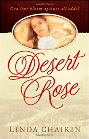 Desert Rose by Linda Chaikin