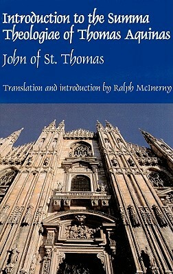 Introduction to the Summa Theologiae of Thomas Aquinas: The Isagogue of John of St. Thomas by John of St. Thomas