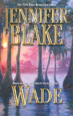 Wade by Jennifer Blake