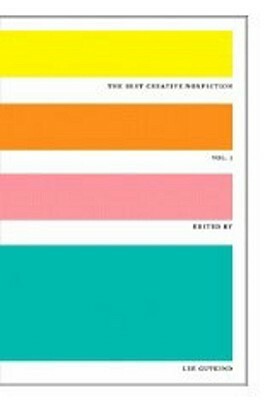 The Best Creative Nonfiction, Vol. 1 by Lee Gutkind
