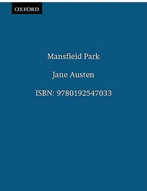 The Oxford Illustrated Jane Austen: Volume III: Mansfield Park by Jane Austen