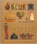 The Grammar of the Ancient World by Dominic Rathbone