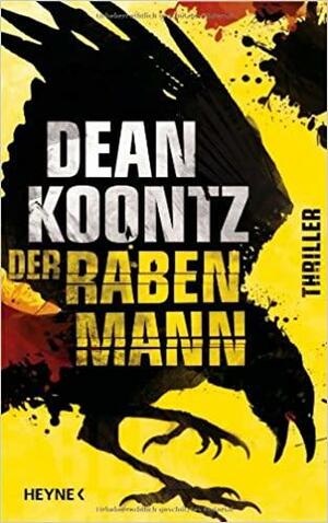 Der Rabenmann by Dean Koontz