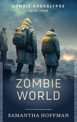 Zombie World by Samantha Hoffman