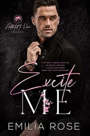 Excite Me by Emilia Rose