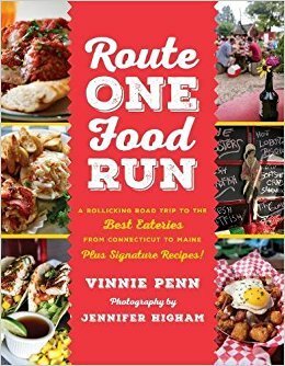Route One Food Run: A Rollicking Road Trip to the Best Eateries from Connecticut to Maine by Vinnie Penn