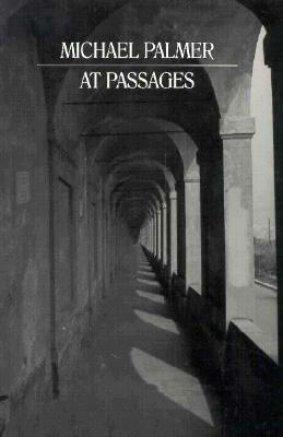 At Passages by Michael Palmer