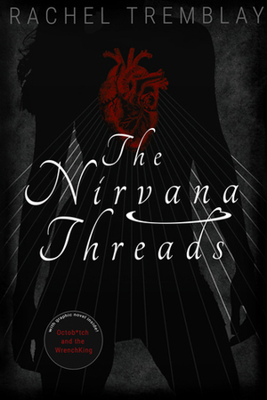 The Nirvana Threads by Rachel Tremblay