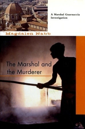 The Marshal and the Murderer by Magdalen Nabb
