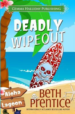 Deadly Wipeout by Beth Prentice