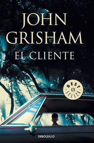 El Cliente by John Grisham