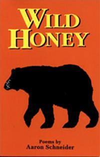 Wild Honey by Aaron Schneider