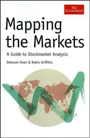 Mapping the Markets: A Guide to Stock Market Analysis by Robin Griffiths, Deborah Owen