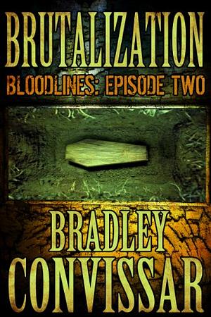Brutalization by Bradley Convissar