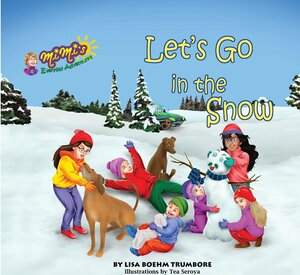 Let's Go In The Snow by Lisa Boehm Trumbore