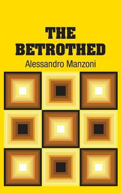 The Betrothed by Alessandro Manzoni