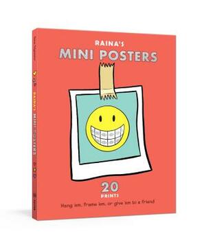 Raina's Mini Posters: 20 Prints to Decorate Your Space at Home and at School by Raina Telgemeier