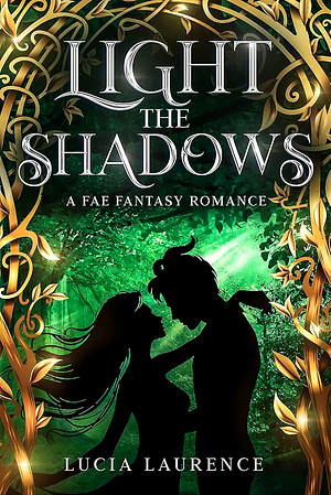 Light the Shadows by Lucia Laurence