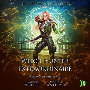 Witch Hunter Extraordinaire  by Sarah Noffke, Michael Anderle