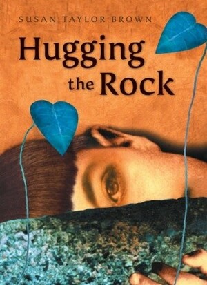 Hugging the Rock by Susan Taylor Brown