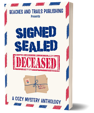 Signed, Sealed...Deceased by Daisy Landish